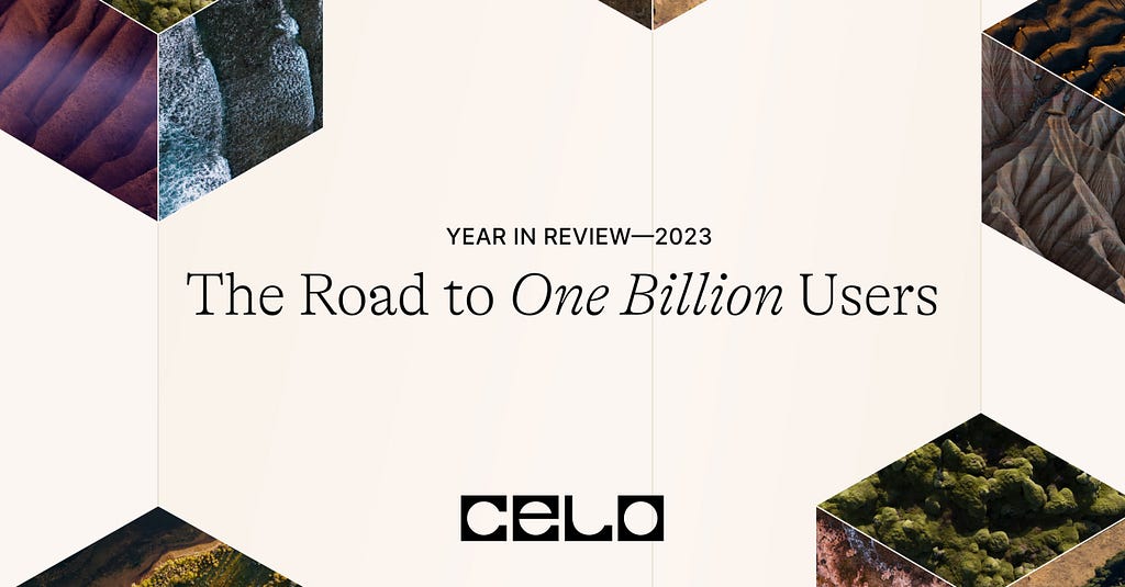 The Road to One Billion Users: A 2023 Recap From Celo Foundation President, Rene Reinsberg