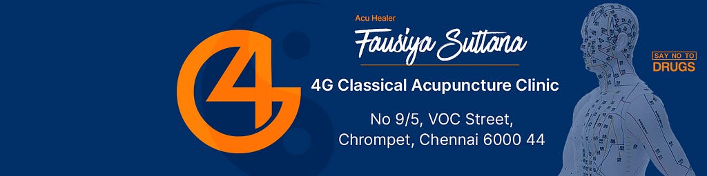 4G Acupuncture clinic chrompet, 4G Fausiya Sultana, 4G acupuncture, 4G for healing dieseases