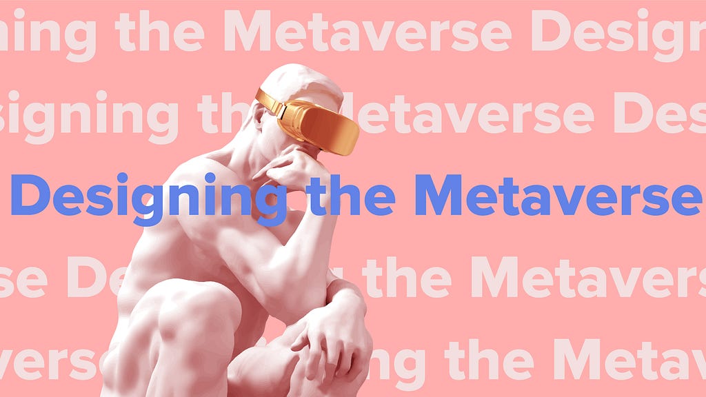 A marble statue with a golden color VR on its head. Bold blue text “Designing the Metaverse” is at the center of the image with a pink background