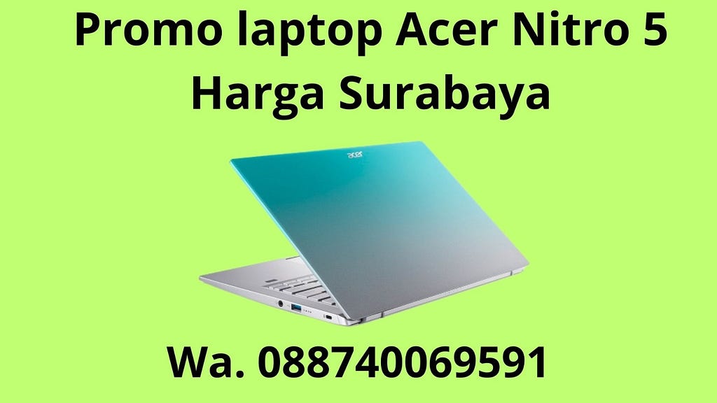 Promo Laptop Acer Nitro 5 Harga Surabaya WA 088740069591