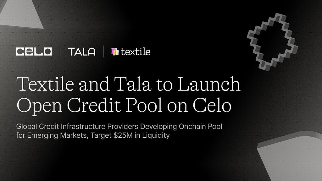 Celo and Textile to Partner on Emerging Market Lending Platform, Leveraging Tala’s Onchain Credit…