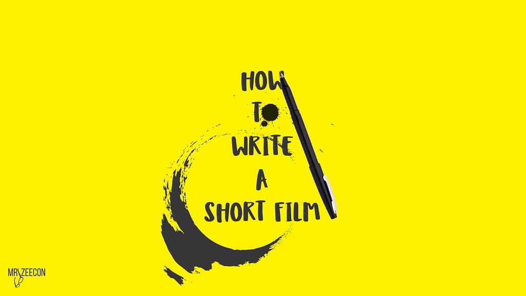 How to write a short film