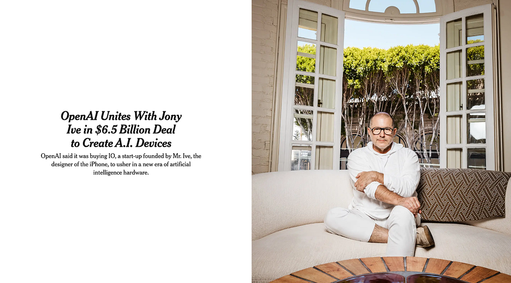 News-style layout featuring a headline about OpenAI’s acquisition of io, a start-up founded by Jony Ive, to develop AI hardware. On the right, a man wearing a white hoodie and white trousers sits on a curved cream-coloured sofa in a bright room with large open windows overlooking trees. The left side contains the article headline and summary on a plain light background, creating a clean editorial design.