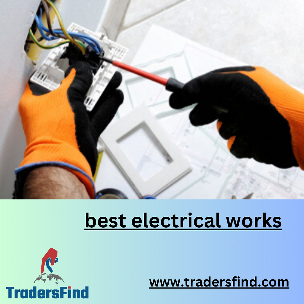 best electrical works