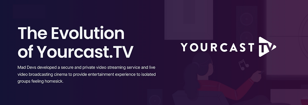 Case study: The Evolution of Yourcast.TV