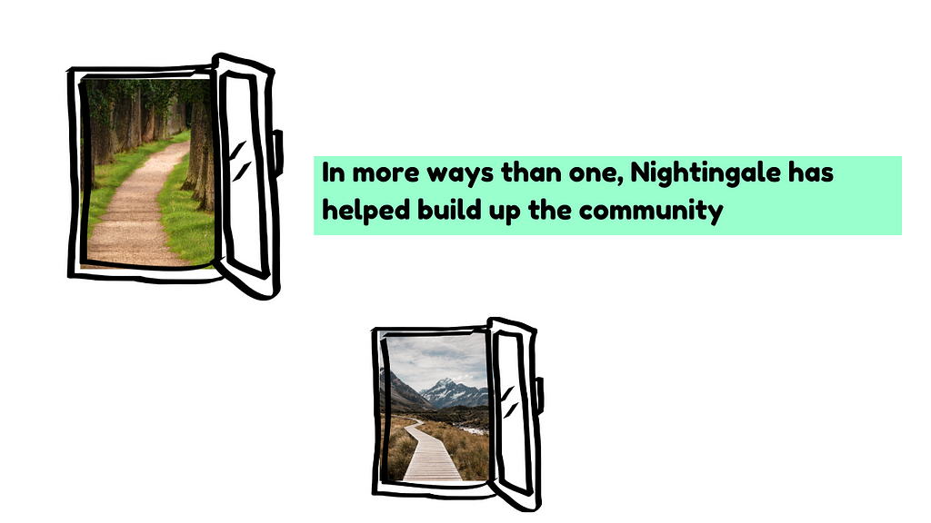 In more ways than one, Nightingale has helped build up the community