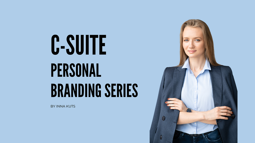C-Suite Personal Branding Series by Inna Kuts. LinkedIn vs. Resume: Branding Essentials for the Executive Job Search.
