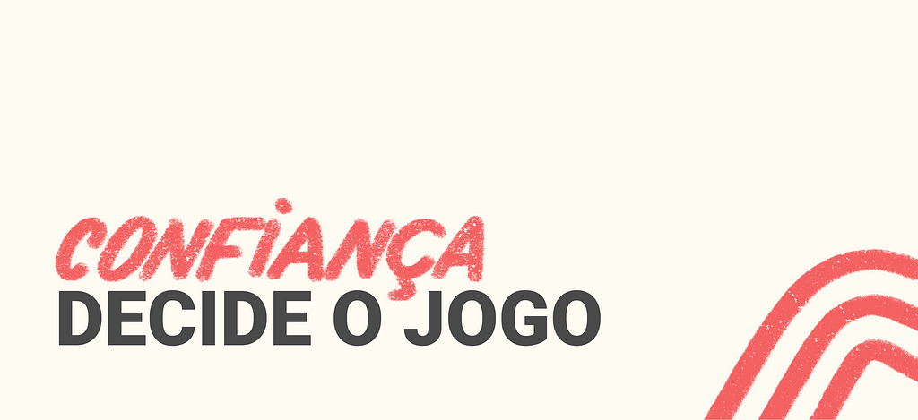 Ilustração escrita "Confiança decide o jogo"