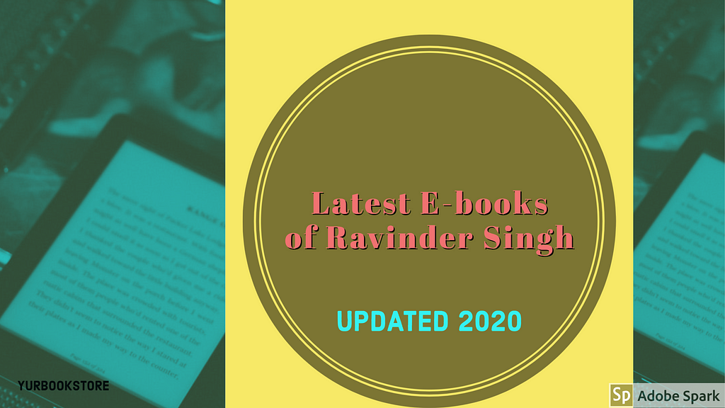 An Image with Kindle device at the background. Latest E-books of Ravinder Singh Updated 2020