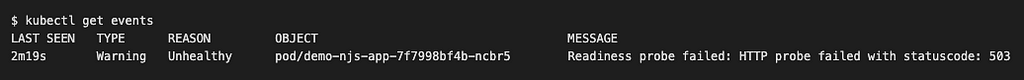A screenshot of the terminal window showing the output of kubectl get events and message that HTTP probe failed with status code