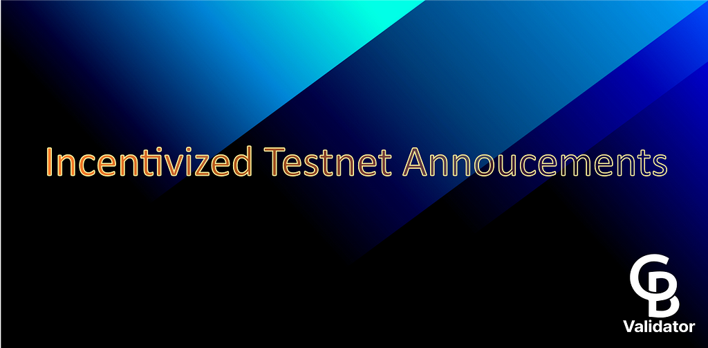 Incentivized Testnet Announcements
