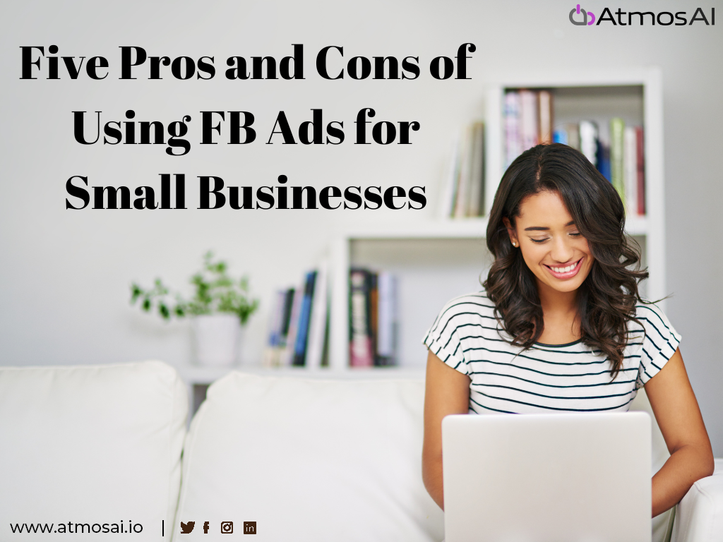 Five Pros And Cons Of Using FB Ads For Small Businesses