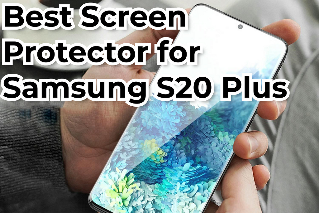 best screen protector samsung s20