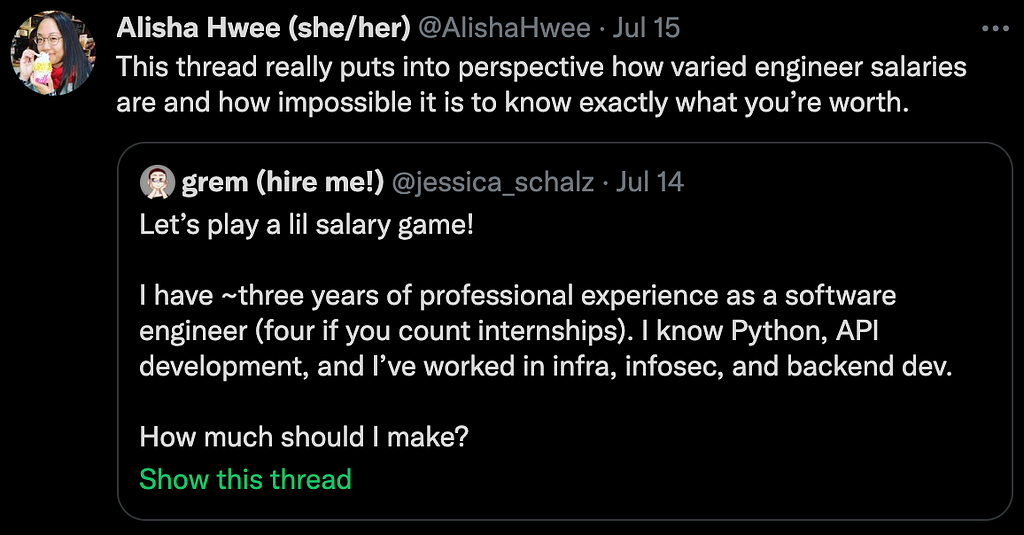 A screenshot of a twitter quote tweet from AlisaHwee: “This thread really puts into perspective how varied engineer salaries are and how impossible it is to know exactly what you’re worth.”