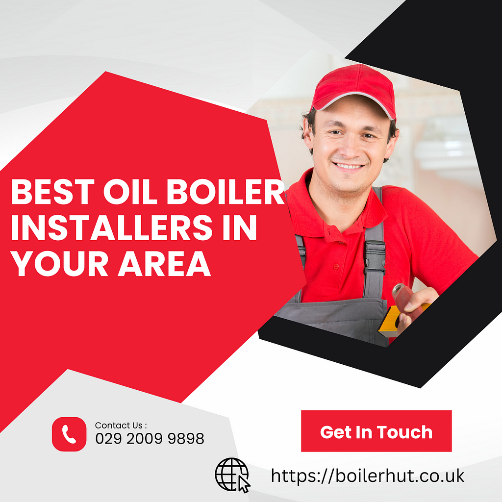 Best Oil Boiler Installers in Your Area