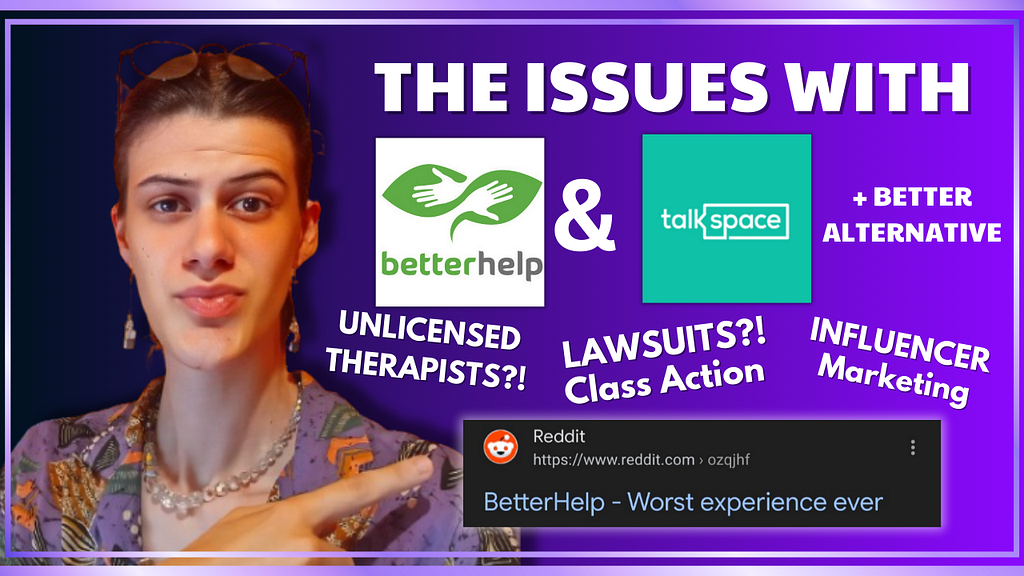 Thumbnail of the blog: TalkSpace and BetterHelp Controversy: Should you avoid them? Better Alternative- online-therapy.com . The author, Francesca being surprised and pointing her finger at text: The issues with BetterHelp & TalkSpace — unlicensed therapists, lawsuits, class action, influencer marketing. Screenshot of one of the Reddit posts about the BetterHelp horror stories saying: “ BetterHelp: Worst Experience Ever” + Best Alternative to BetterHelp & TalkSpace : online-therapy.com