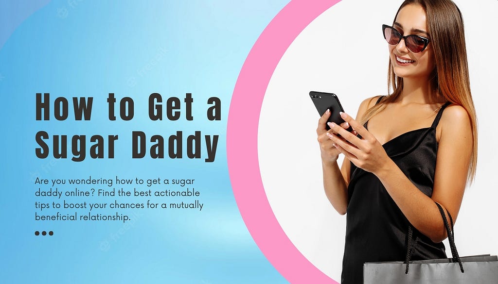 how to get a sugar daddy