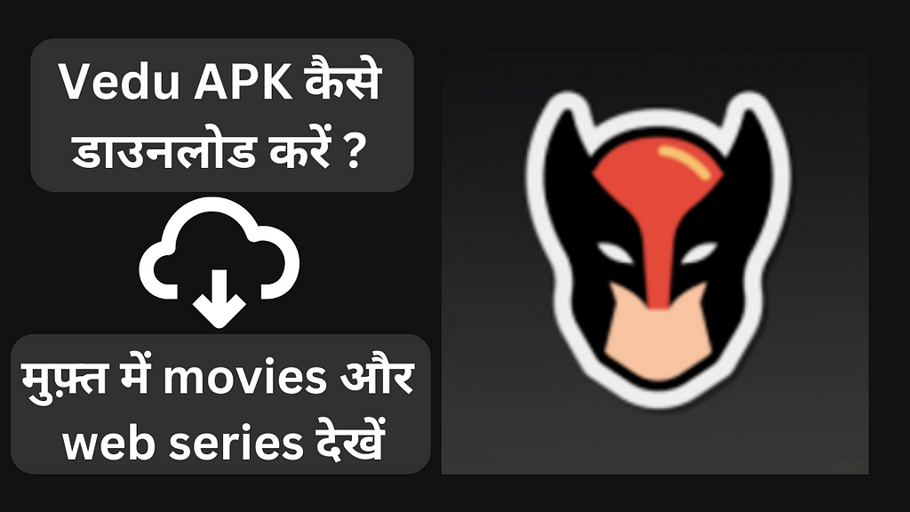 Vedu apk download, latest movie download, watch latest movies