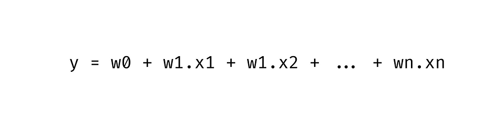 y = w0 + w1.x1 + w1x2 + … + wn.xn