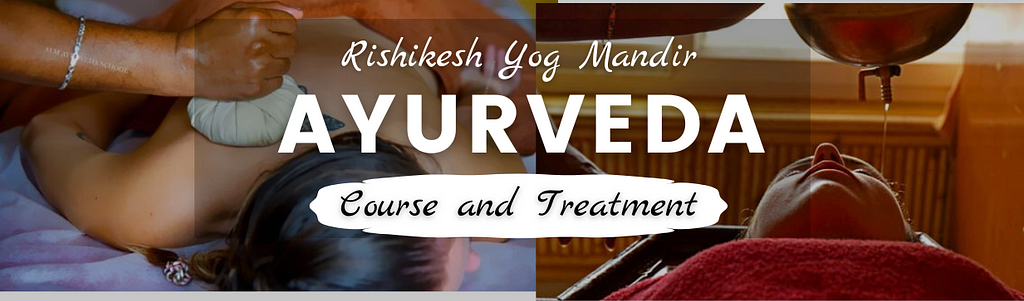 Ayurveda Treatment in Rishikesh