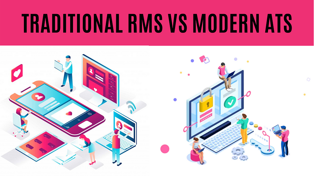 Traditional RMS vs Modern ATS: All you need to know