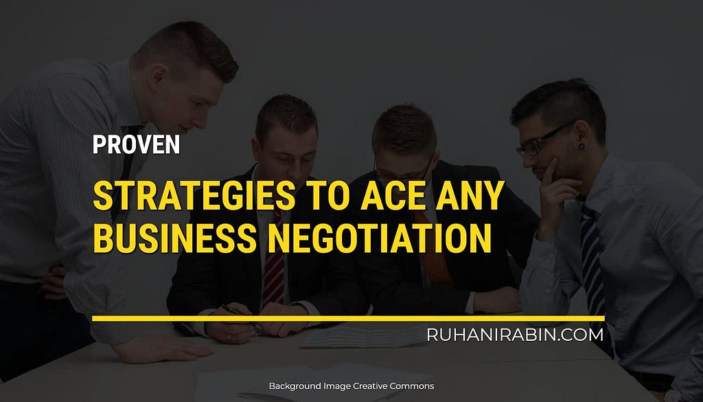 11 Proven Strategies to Ace Any Business Negotiation