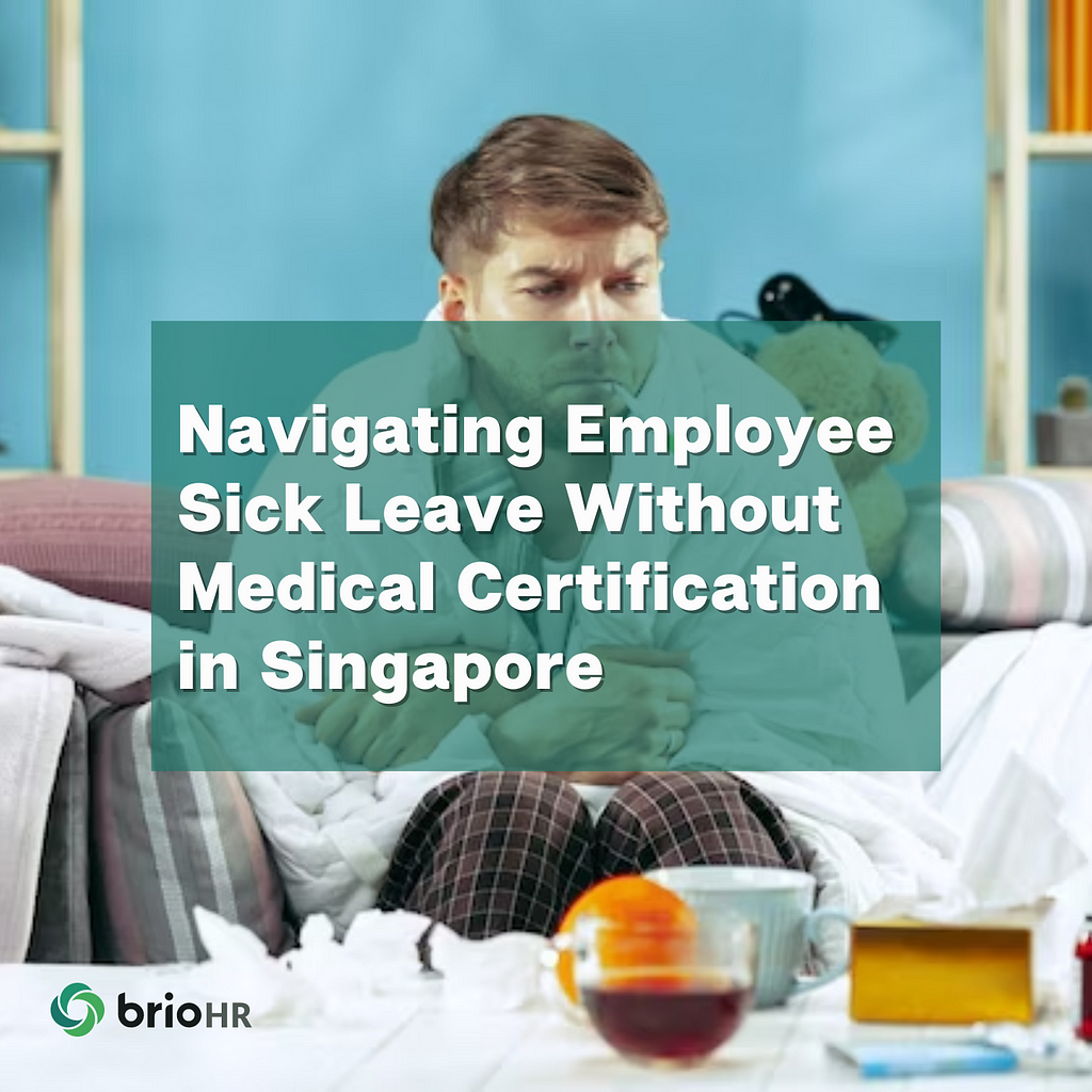 Navigating Employee Sick Leave Without Medical Certification in Singapore