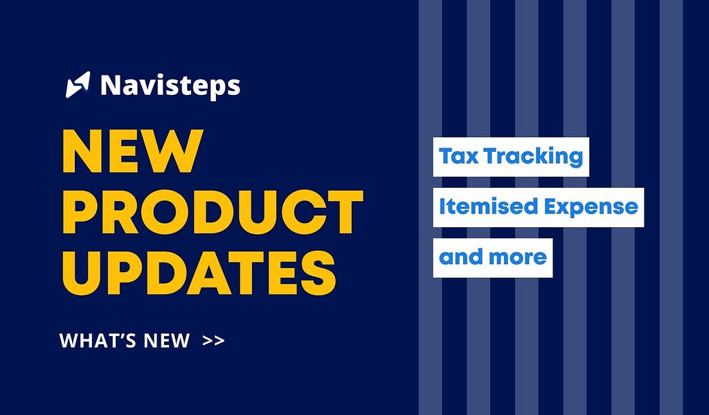 What’s New: Tax Tracking, Itemised Expense and more