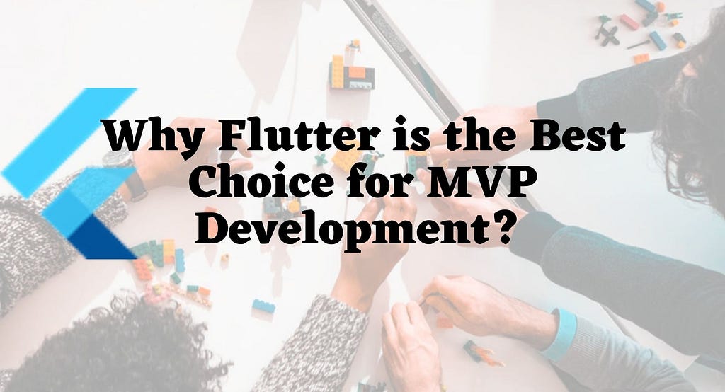 Flutter for building MVP