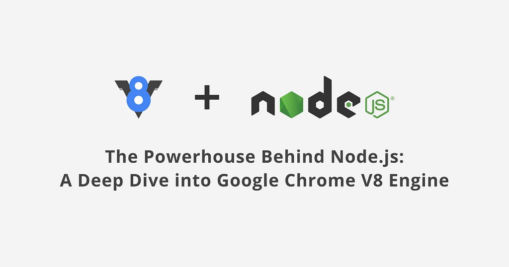 The Powerhouse Behind Node.js: A Deep Dive into Google Chrome V8 Engine | Tushar Kanjariya