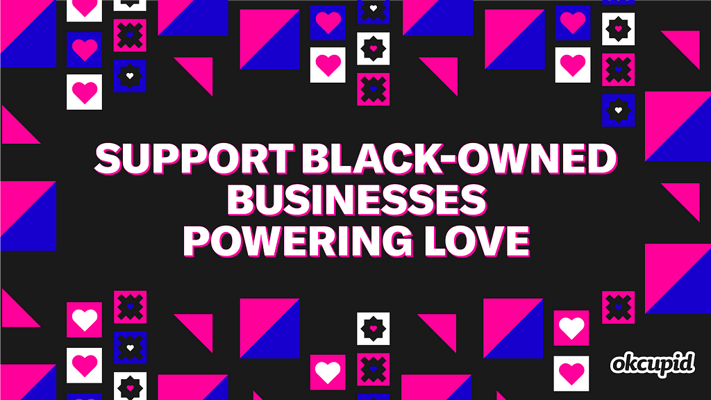 Join OkCupid in Supporting Small, Black-Owned Businesses