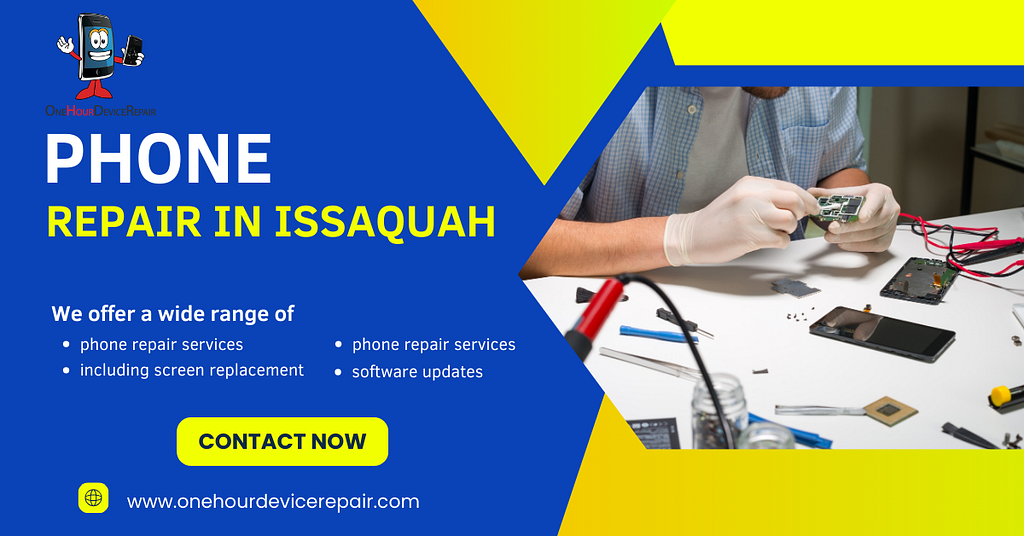 Affordable Phone Repair service in Issaquah