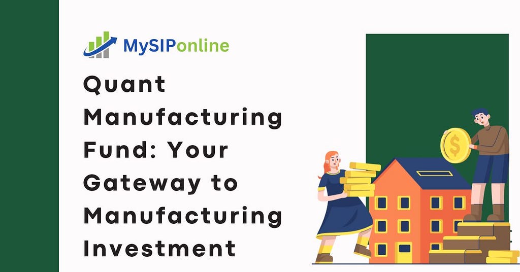 Quant Manufacturing Fund: Your Gateway to Manufacturing Investment