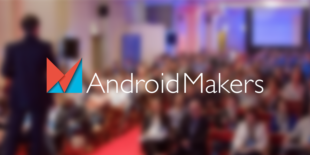 Les Top Topics des Android Makers Paris 2019