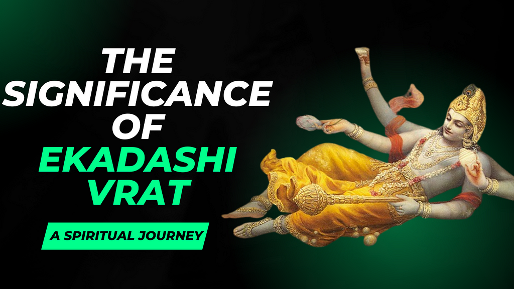 The Significance of Ekadashi Vrat: A Spiritual Journey