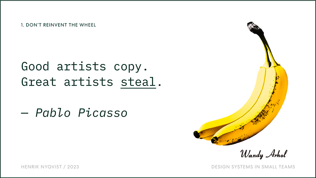 Image of the well-known quote “good artists copy, great artists steal” by Pablo Picasso, with an image of a banana replicating an album cover designed by Andy Warhol.