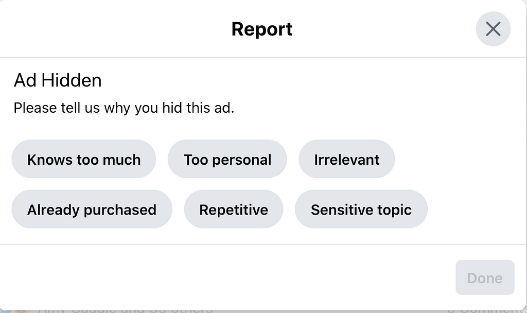 Menu of options when reporting a Facebook ad. Option buttons are knows too much, too personal, irrelevant, already purchased.