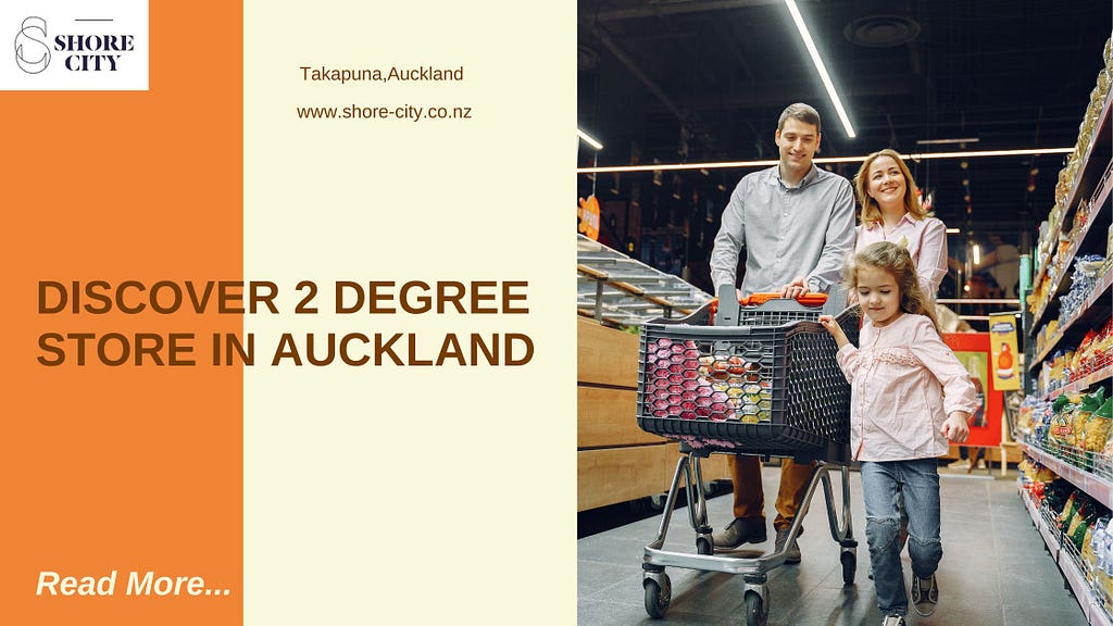 Discover 2 Degree Store in Auckland at Shore City