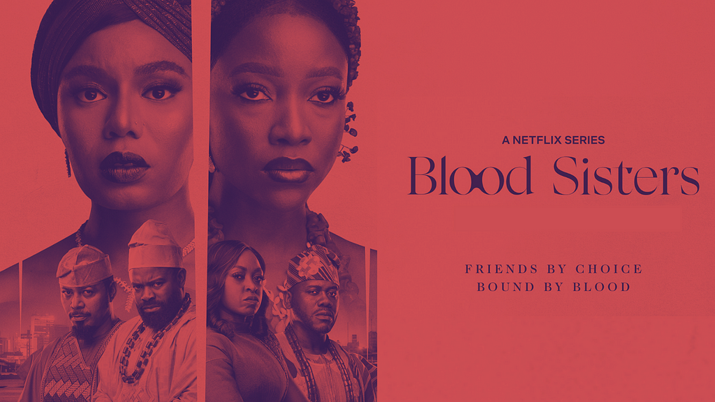 The poster for the Netflix Series, Blood Sisters, featuring Nancy Isime, Ini Dima-Okojie, Ramsey Nouah, Gabriel Afolayan, Kate Henshaw, and Deyemi Okanlawon.
