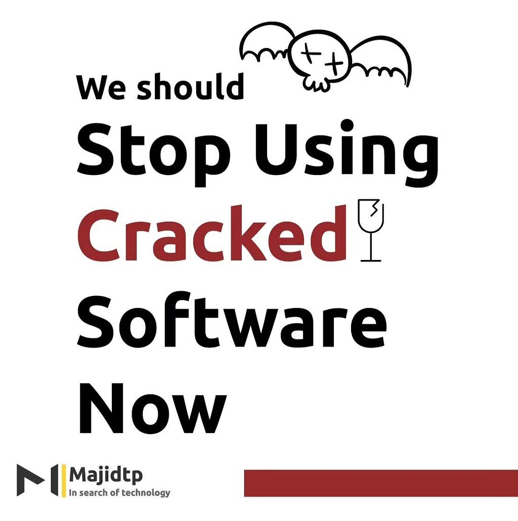 stop using cracked software now