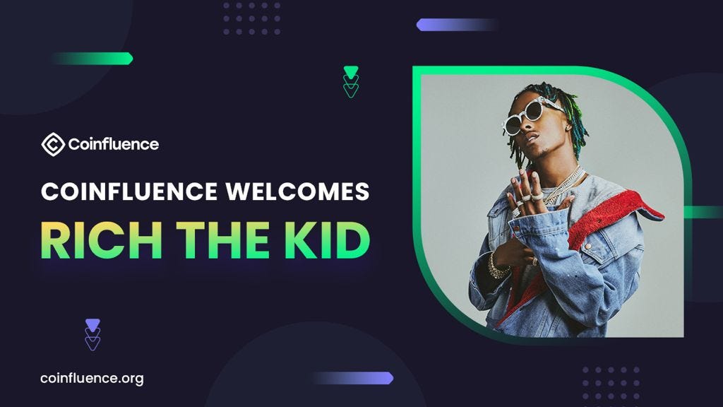 Rich The Kid Joins Coinfluence to Connect Millions of People With Great Blockchain Projects