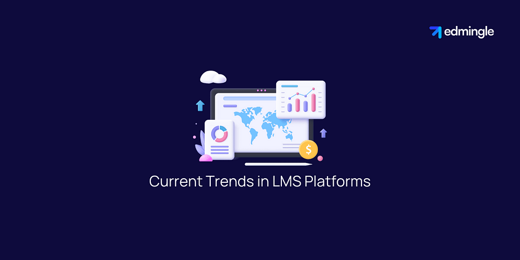 Current Trends in LMS Platforms