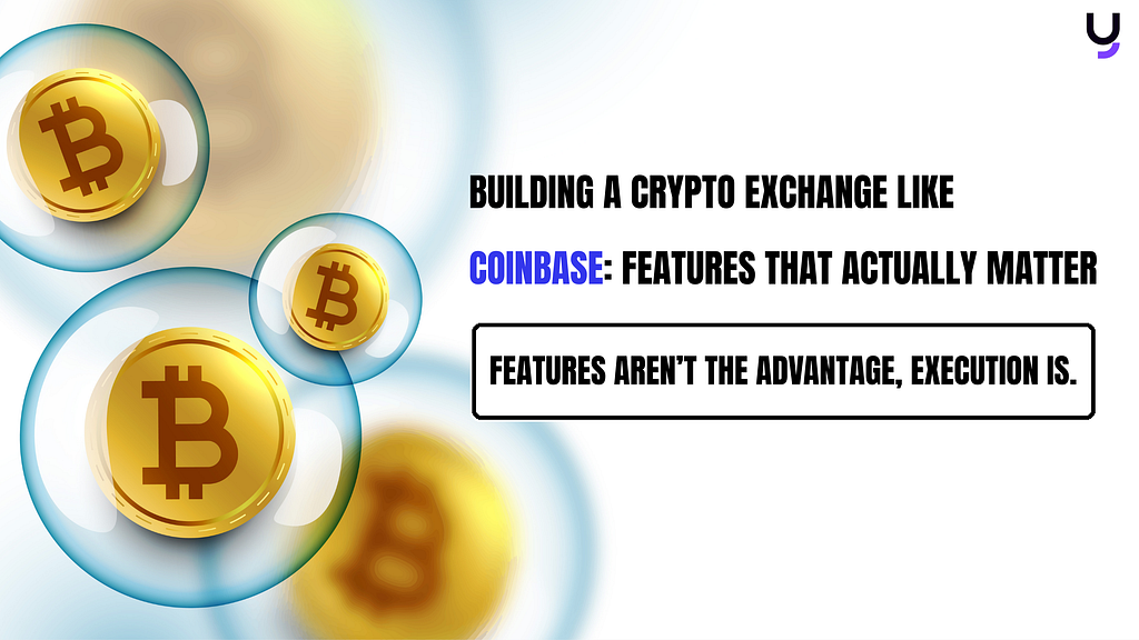 Top Features To Integrate In Your Crypto Exchange Like Coinbase
