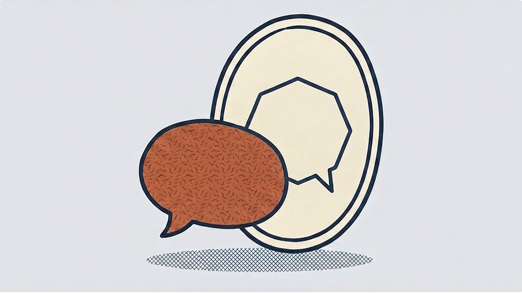 A terracotta speech bubble with a wavy texture sits in front of a tall oval mirror. Inside the mirror, the reflection appears as a cream-coloured speech bubble in outline only. All outlined in navy on a pale grey background.