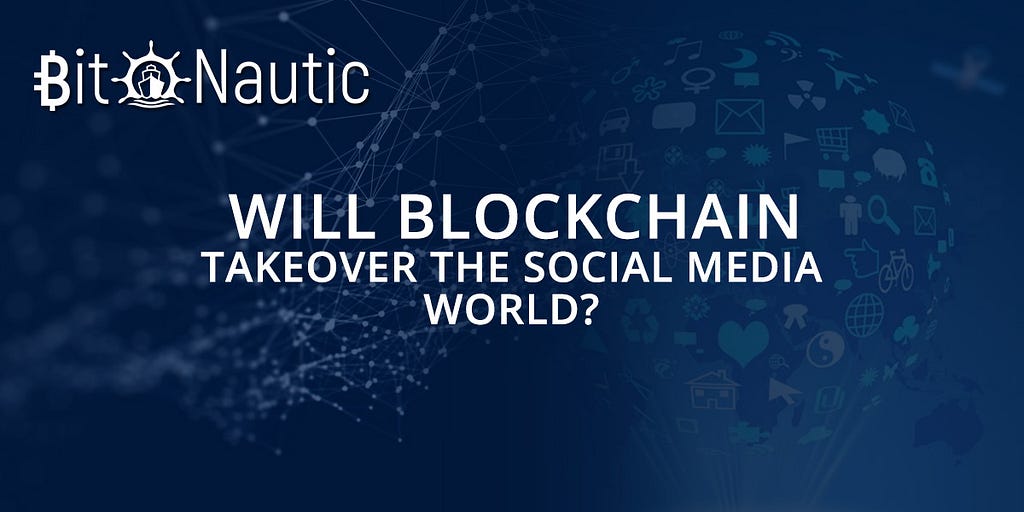 Will Blockchain Takeover the Social Media World?