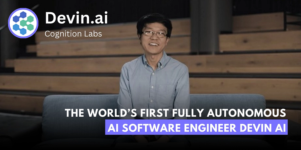 In The World a First AI Software Engineer: DevinAI — Explore Now!