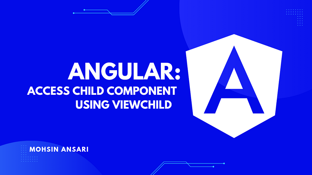 Angular: Access child Component using ViewChild