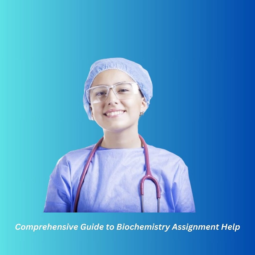 Biochemistry Assignment Help