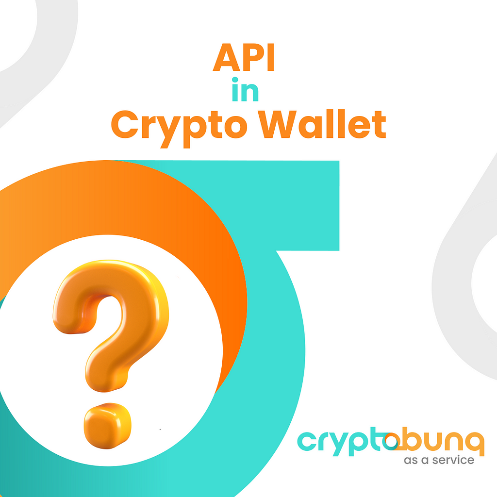 API in Crypto Wallet