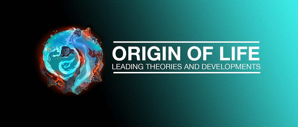 Cover photo for the article. Origin of life: leading theories and development. A summary of what I learned from SF Institute.